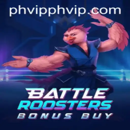 Discover the Thrilling World of BattleRoostersBonusBuy with PHVIP